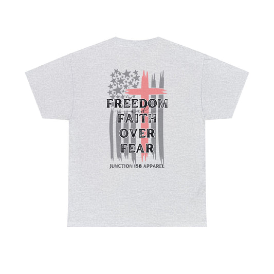 Freedom & Faith Over Fear T-Shirt